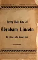 Cover image for Every day life of Abraham Lincoln