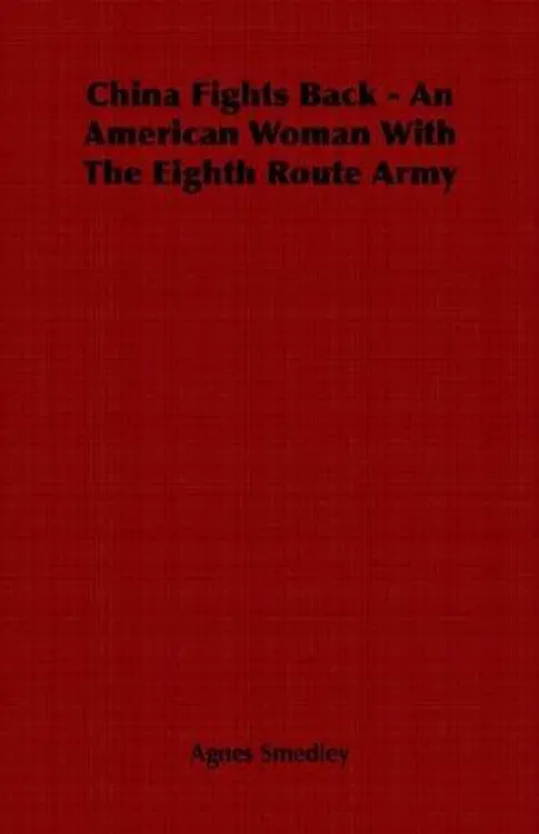 China Fights Back - An American Woman With The Eighth Route Army cover