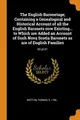 Cover image for The English Baronetage; Containing a Genealogical and Historical Account of all the English Baronets now Existing... to Which are Added an Account of ... Baronets as are of English Families