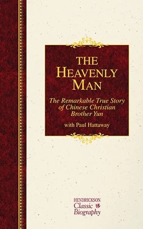 The Heavenly Man: The Remarkable True Story of Chinese Christian Brother Yun cover