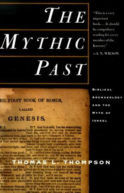 The Mythic Past: Biblical Archaeology and the Myth of Israel cover
