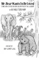 Cover image for Mr. Bear Wants To Be Loved