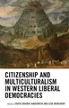 Cover image for Citizenship and Multiculturalism in Western Liberal Democracies
