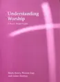 Cover image for Understanding Worship (Contemporary Christian Insight)