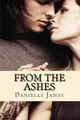 Cover image for Forbidden Love Series Book 4: From The Ashes