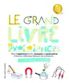 Cover image for Le grand livre des expériences