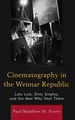Cover image for Cinematography in the Weimar Republic