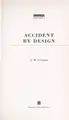 Cover image for Accident by Design