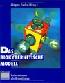 Cover image for Das biokybernetische Modell Unternehmen als Organismen