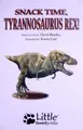 Cover image for Snack time, Tyrannosaurus rex!