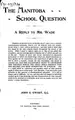 Cover image for The Manitoba School Question a Reply to Mr. Wade