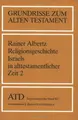 Cover image for Grundrisse zum Alten Testament, Bd.8/2, Religionsgeschichte Israels in alttestamentlicher Zeit