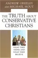 Cover image for The Truth about Conservative Christians