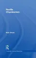 Cover image for Neville Chamberlain (Routledge Historical Biographies)