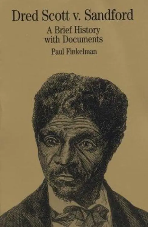 Dred Scott v. Sandford: a brief history with documents cover