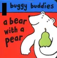 Cover image for Buggy Buddies a Bear with a Pear