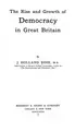 Cover image for The rise and growth of democracy in Great Britain