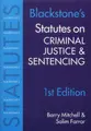 Cover image for Blackstone's Statutes on Criminal Justice and Sentencing (Blackstone's Statute Books)