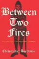 Cover image for Between Two Fires