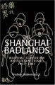 Cover image for The Shanghai Badlands