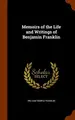 Cover image for Memoirs of the Life and Writings of Benjamin Franklin