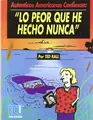 Cover image for Lo peor que he hecho nunca