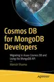 Cover image for Cosmos DB for MongoDB Developers: Migrating to Azure Cosmos DB and Using the MongoDB API