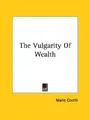 Cover image for The Vulgarity of Wealth