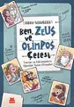 Cover image for Ben, Zeus ve Olimpos Cetesi; Tanrilar ve Kahramanlarin Agzindan Yunan Efsaneleri