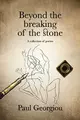 Cover image for Beyond the breaking of the stone