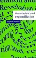 Cover image for Revelation and reconciliation