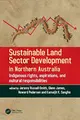 Cover image for Sustainable Land Sector Development in Northern Australia