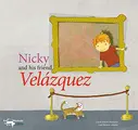 Cover image for Nicky and his friend Velázquez