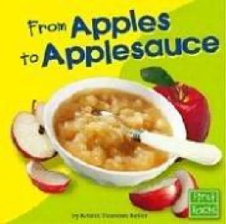 From Apples to Applesauce (From Farm to Table) cover