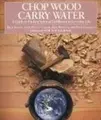 Cover image for Chop wood, carry water
