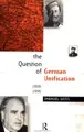 Cover image for The question of German unification, 1806-1996