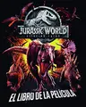 Cover image for Jurassic World. El reino caído. El libro de la película