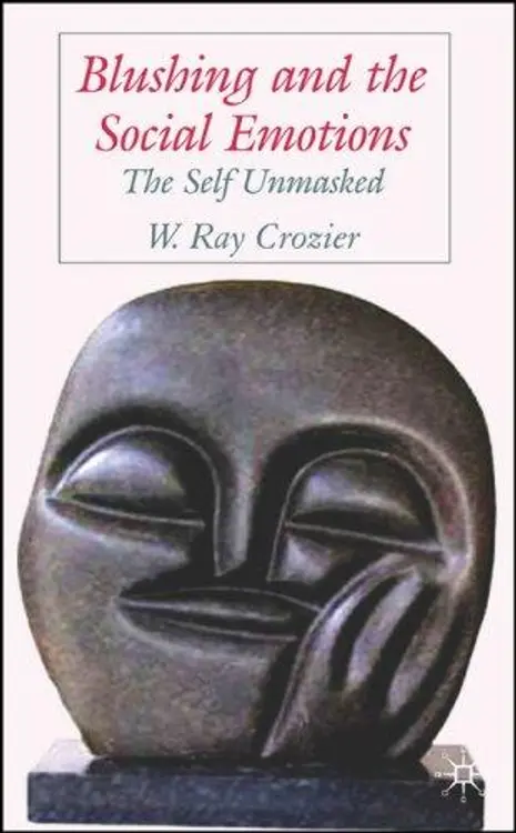 Blushing and the social emotions: the self unmasked cover