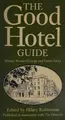 Cover image for The Good Hotel Guide