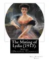 Cover image for The Mating of Lydia . By : Mrs. Humphry Ward. illustrated By : Charles E. Brock