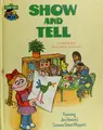 Cover image for Show and tell, featuring Jim Henson's Sesame Street muppets