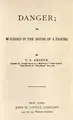 Cover image for Danger; or, Wounded in the house of a friend.