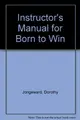 Cover image for Instructor's Manual for Born to Win