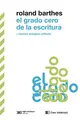 Cover image for El grado cero de la escritura y nuevos ensayos críticos