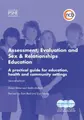 Cover image for Assessment, Evaluation and Sex and Relationships Education