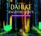 Cover image for Angstfrei leben. Buch und CD. Selbstheilungsprogramm mit Begleitbuch.